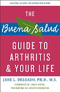 The Buena Salud Guide to Arthritis and Your Life