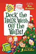 Deck the Halls, We're Off the Walls! (My Weird School Special)