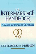 The Intermarriage Handbook: A Guide for Jews & Christians