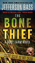 The Bone Thief: A Body Farm Novel