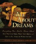 All about Dreams: Everything You Need to Know about *Why We Have Them *What They Mean *And How to Put Them to Work for You
