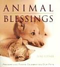 Animal Blessings: Prayers and Poems Celebrating Our Pets