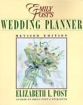 Emily Posts Wedding Planner by Elizabeth Post
