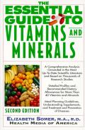 Essential Guide To Vitamins & Minerals 2ND Edition