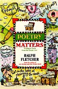 Poetry Matters: Writing a Poem from the Inside Out Cover