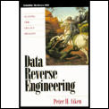 Data Reverse Engineering: Slaying the Legacy Dragon