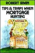 Tips & Traps When Mortgage Hunting
