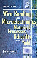 Wire Bonding in Microelectronics: Materials, Processes, Reliability, and Yield (Electronic Packaging and Interconnection Series)