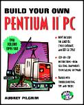 Build Your Own Pentium II PC