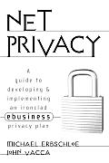 Net Privacy: a Guide To Developing and Implementing an Ironclad Ebusiness Privacy Plan Cover