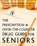 The Prescription and Over-The-Counter Drug Guide for Seniors