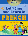 Let's Sing and Learn in French with CD (Audio) (Let's Sing and Learn)
