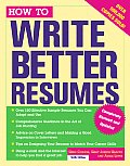 How to Write Better Resumes (How to Write Better Resumes)
