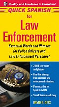 Quick Spanish for Law Enforcement: Essential Words and Phrases for Police Officers and Law Enforcement Personnel (Quick Spanish)