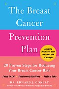 The Breast Cancer Prevention Plan: 20 Proven Steps for Reducing Your Breast Cancer Risk