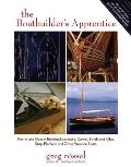 The Boatbuilder's Apprentice: The Ins and Outs of Building Lapstrake, Carvel, Stitch-And-Glue, Strip-Planked, and Other Wooden Boats