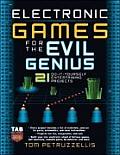 Electronic Games for the Evil Genius (Evil Genius)