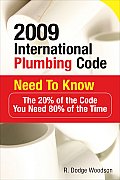 2009 International Plumbing Code Need to Know: The 20% of the Code You Need 80% of the Time (International Plumbing Code Need to Know)