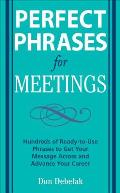 Perfect Phrases for Meetings (Perfect Phrases)