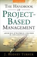 The Handbook of Project-based Management : Leading Strategic Change in Organizations