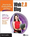 How to Do Everything with Your Web 2.0 Blog