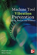Machine Tool Vibration Prevention: Effects, Sources, and Solutions: Effects, Sources, and Solutions