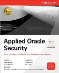 Applied Oracle Security: Developing Secure Database and Middleware Environments : Developing Secure Database and Middleware Environments