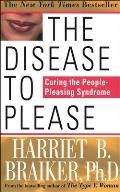 The Disease to Please: Curing the People-Pleasing Syndrome