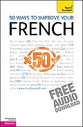 50 Ways to Improve Your French: A Teach Yourself Guide (Teach Yourself) Cover