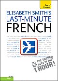 Last-Minute French with Audio CD: A Teach Yourself Guide (Teach Yourself)