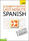 Last-Minute Spanish with Audio CD: A Teach Yourself Guide (Teach Yourself)