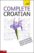 Complete Croatian: A Teach Yourself Guide (Teach Yourself)