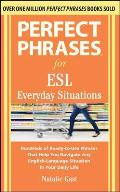 Perfect Phrases for ESL Everyday Situations