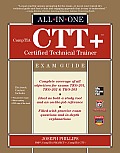 Comptia CTT+ Certified Technical Trainer All-In-One Exam Guide (All-In-One)