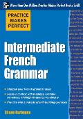 Practice Makes Perfect Intermediate French Grammar Cover
