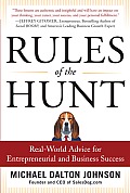 Rules of the Hunt: Real-World Advice for Entrepreneurial and Business Success