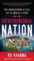 Entrepreneurial Nation: Why Manufacturing Is Still Key to America's Future Cover