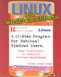 Linux for Windows Addicts a 12 Step Program for Habitual Windows Users