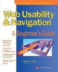 Web Usability & Navigation: A Beginner's Guide (Beginner's Guides)