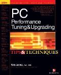 PC Performance Tuning & Upgrading Tips & Techniques (Tips & Techniques)