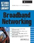 Broadband Networking (Network Professional's Library)