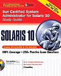 Sun Certified System Administrator for Solaris 10 Study Guide: Exams CX-310-200 and CX-310-202 with CDROM