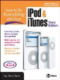 How to Do Everything with Your iPod & iTunes, Third Edition
