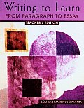 Teacher's Edition, Writing to Learn: From Paragraph to Essay