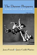 Dancer Prepares : Modern Dance for Beginners (5TH 05 Edition)
