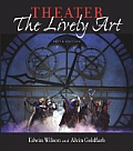 Theater : the Lively Art -text Only (5TH 05 - Old Edition)
