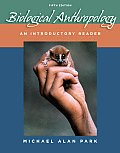 Biological Anthropology :  Introductory Reader (5TH 08 - Old Edition)