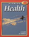 Glencoe Health : a Guide To Wellness (03 Edition)