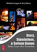 Story and Simulations for Serious Games