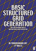Basic Structured Grid Generation: With an introduction to unstructured grid generation